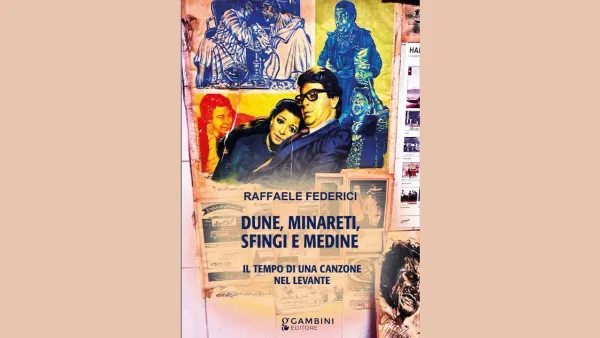 Dune, minareti, sfingi e medine. Il tempo di una canzone nel Levante
