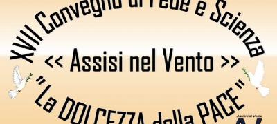  'La dolcezza della pace'. XVII convegno dell’associazione “Assisi nel vento”.