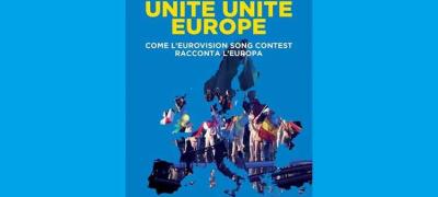 Unite, unite Europe. Come l'Eurovision Song racconta l'Europa