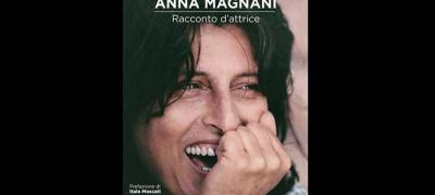 Anna Magnani, racconto d'attrice