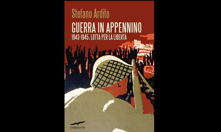 Stefano Ardito presenta Guerra in Appennino. 1943-1945 lotta per la libertà