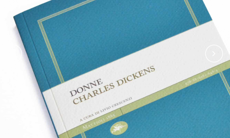 Presentazione del libro: Donne, di Charles Dickens, Mattioli 1885, 2017