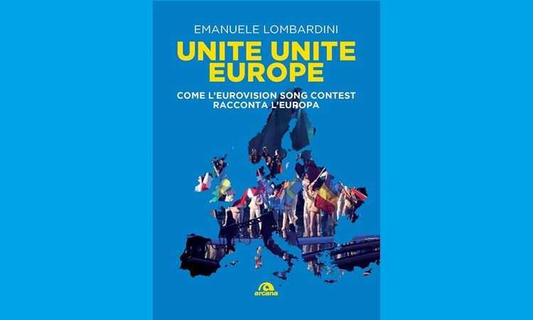 Unite, unite Europe. Come l'Eurovision Song racconta l'Europa